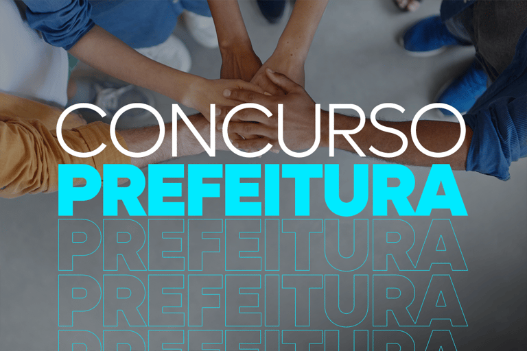 Concurso Prefeitura Pessoas unindo as mãos com destaque para as palavras Concurso Prefeitura.